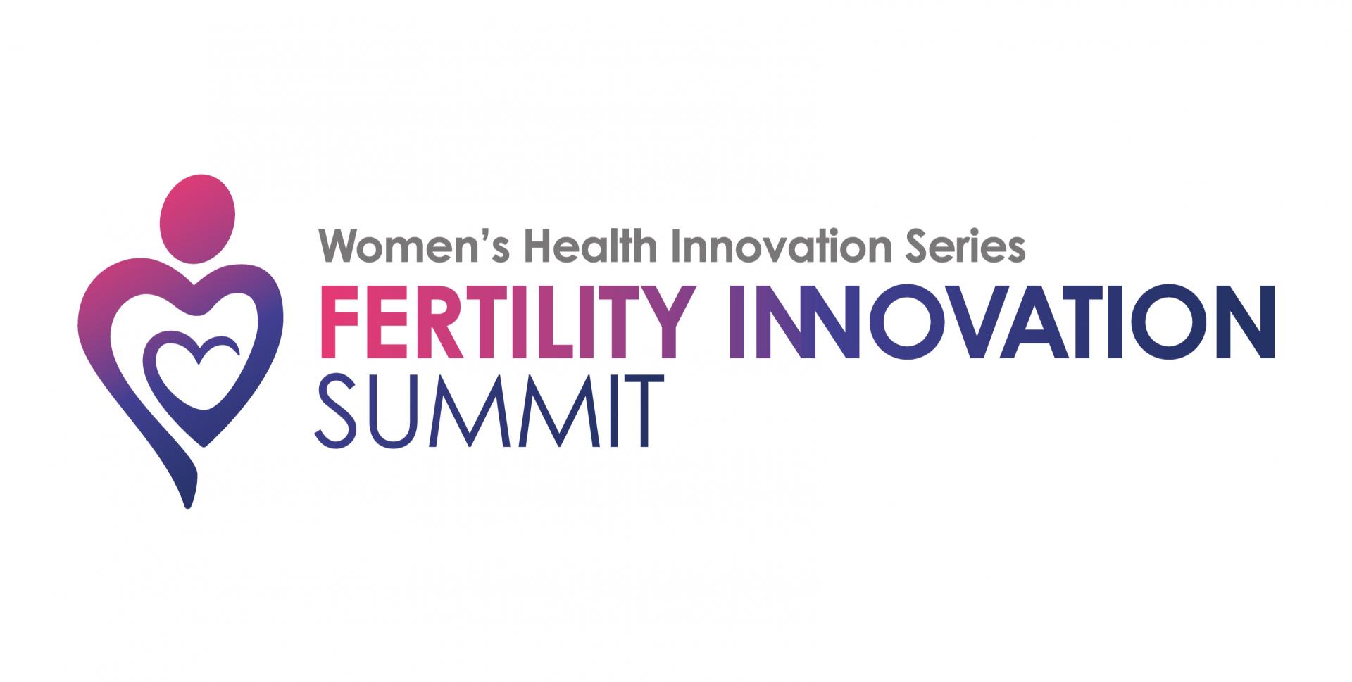 Women's Health Innovation Series: Fertility Innovation Summit